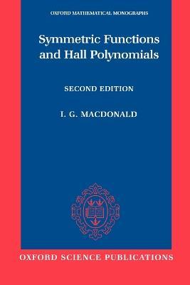 Symmetric Functions and Hall Polynomials - I. G. Macdonald - cover