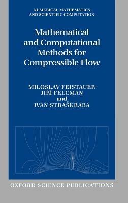 Mathematical and Computational Methods for Compressible Flow - Miloslav Feistauer,Jiri Felcman,Ivan Straskraba - cover
