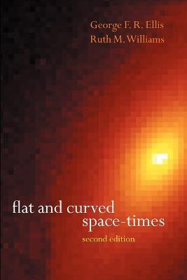 Flat and Curved Space-Times - G. F. R. Ellis,R. M. Williams - cover