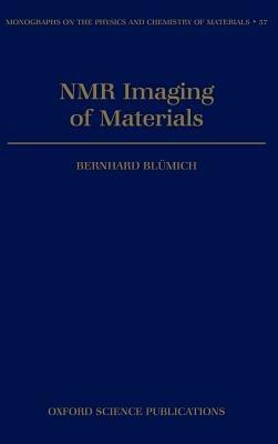 NMR Imaging of Materials - Bernhard Blumich - cover