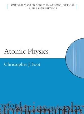 Atomic Physics - C.J. Foot - cover