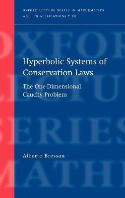 Hyperbolic Systems of Conservation Laws: The One-dimensional Cauchy Problem - Alberto Bressan - cover