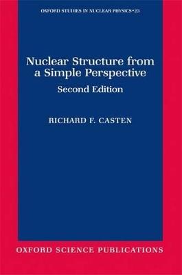 Nuclear Structure from a Simple Perspective - Richard F. Casten - cover