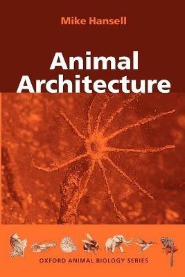 Animal Architecture - Mike Hansell - cover