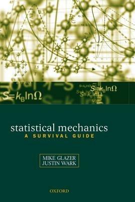 Statistical Mechanics: A Survival Guide - A.M. Glazer,J.S. Wark - cover