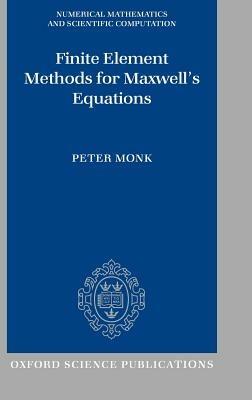 Finite Element Methods for Maxwell's Equations - Peter Monk - cover