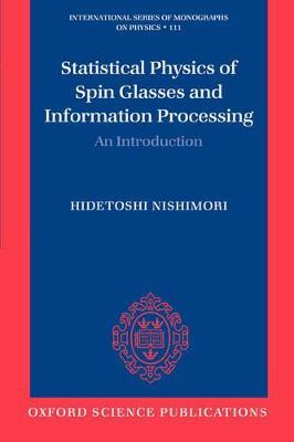 Statistical Physics of Spin Glasses and Information Processing: An Introduction - Hidetoshi Nishimori - cover
