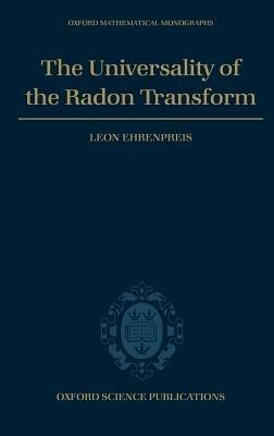 The Universality of the Radon Transform - Leon Ehrenpreis - cover
