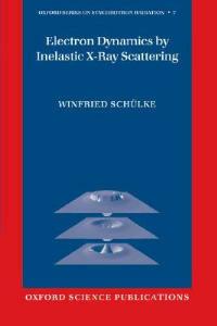 Electron Dynamics by Inelastic X-Ray Scattering - Winfried Schuelke - cover