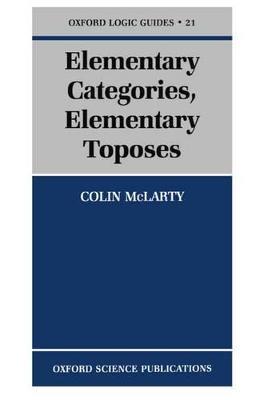 Elementary Categories, Elementary Toposes - McLarty - cover