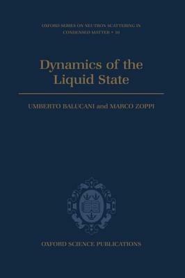 Dynamics of the Liquid State - Umberto Balucani,Marco Zoppi - cover