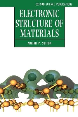 Electronic Structure of Materials - Adrian P. Sutton - cover