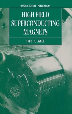 High Field Superconducting Magnets - Fred M. Asner - cover