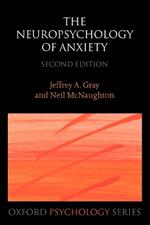 The Neuropsychology of Anxiety: An enquiry into the function of the septo-hippocampal system