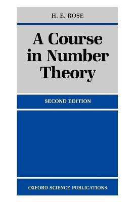A Course in Number Theory - H. E. Rose - cover