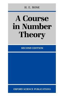 A Course in Number Theory - H. E. Rose - cover