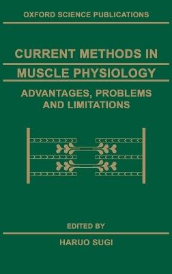 Current Methods in Muscle Physiology: Advantages, Problems and Limitations - cover