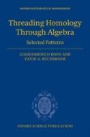 Threading Homology through Algebra: Selected patterns - Giandomenico Boffi,David Buchsbaum - cover