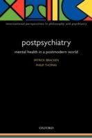 Postpsychiatry: Mental health in a postmodern world - Patrick Bracken,Philip Thomas - cover