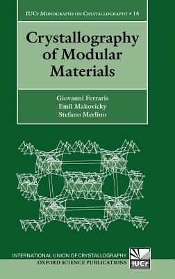 Crystallography of Modular Materials - Giovanni Ferraris,Emil Makovicky,Stefano Merlino - cover