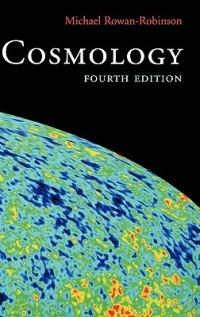 Cosmology: Fourth edition - Michael Rowan-Robinson - cover