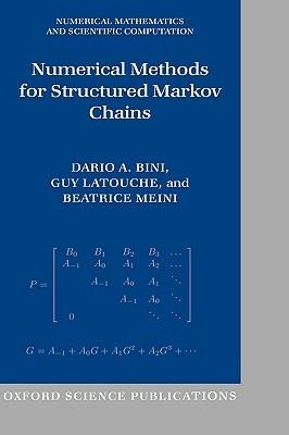 Numerical Methods for Structured Markov Chains - Dario A. Bini,Guy Latouche,Beatrice Meini - cover