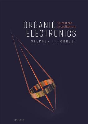 Organic Electronics: Foundations to Applications - Stephen R. Forrest - cover