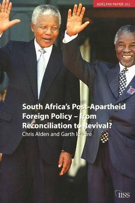 South Africa's Post Apartheid Foreign Policy: From Reconciliation to Revival? - Chris Alden - cover