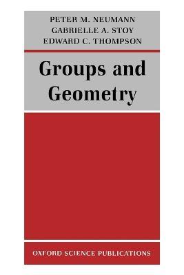 Groups and Geometry - Neumann,Stoy,Thompson - cover