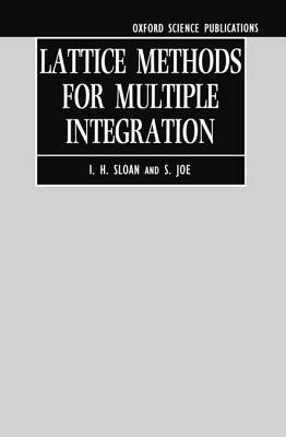 Lattice Methods for Multiple Integration - I. H. Sloan,S. Joe - cover