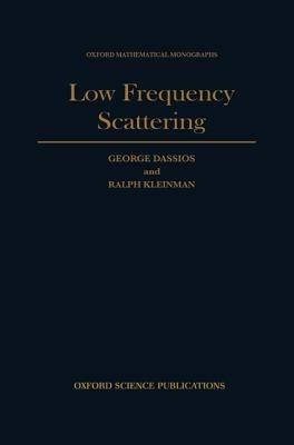 Low Frequency Scattering - George Dassios,Ralph Kleinman - cover