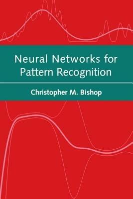 Neural Networks for Pattern Recognition - Christopher M. Bishop - cover