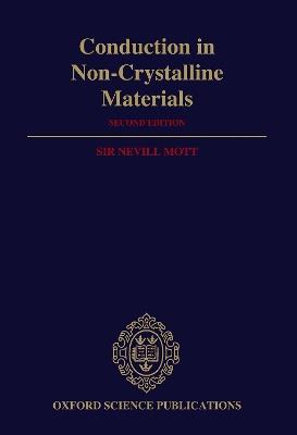 Conduction in Non-Crystalline Materials - Nevill Mott - cover