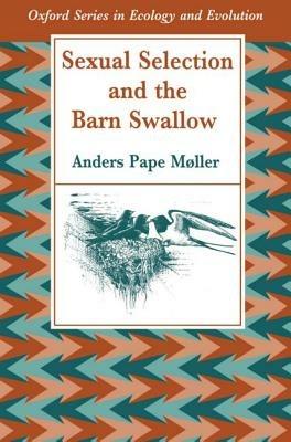 Sexual Selection and the Barn Swallow - Moller - cover