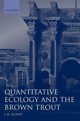 Quantitative Ecology and the Brown Trout - Elliott - cover