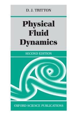 Physical Fluid Dynamics - D. J. Tritton - cover