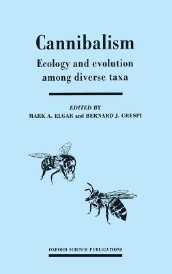 Cannibalism: Ecology and Evolution among Diverse Taxa - cover