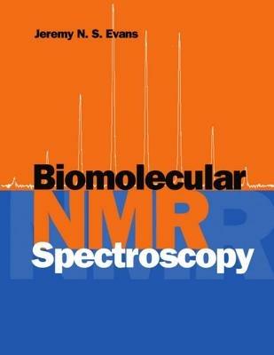 Biomolecular NMR Spectroscopy - Jeremy N. S. Evans - cover