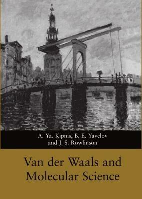 Van der Waals and Molecular Science - A. Ya Kipnis,B. E. Yavelov,J. S. Rowlinson - cover
