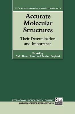 Accurate Molecular Structures: Their Determination and Importance - cover