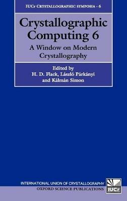 Crystallographic Computing 6: A Window on Modern Crystallography - cover