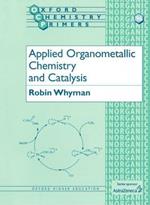 Applied Organometallic Chemistry and Catalysis