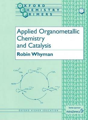 Applied Organometallic Chemistry and Catalysis - Robin Whyman - cover