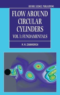 Flow Around Circular Cylinders: Volume I: Fundamentals - M. M. Zdravkovich - cover