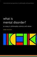 What is Mental Disorder?: An essay in philosophy, science, and values - Derek Bolton - cover