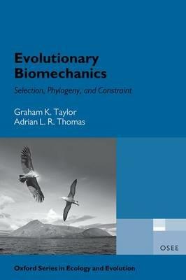 Evolutionary Biomechanics - Graham Taylor,Adrian Thomas - cover