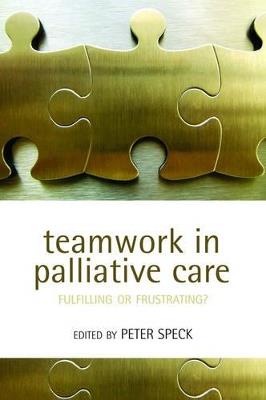 Teamwork in Palliative Care: Fulfilling or Frustrating? - cover
