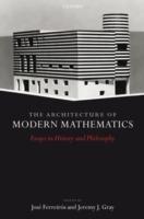 The Architecture of Modern Mathematics: Essays in History and Philosophy - cover