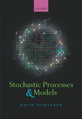Stochastic Processes and Models - David Stirzaker - cover