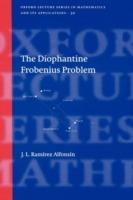The Diophantine Frobenius Problem - Jorge L. Ramírez Alfonsín - cover